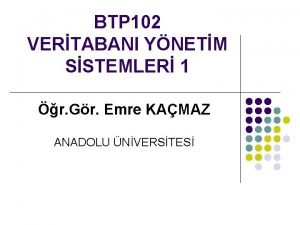 BTP 102 VERTABANI YNETM SSTEMLER 1 r Gr