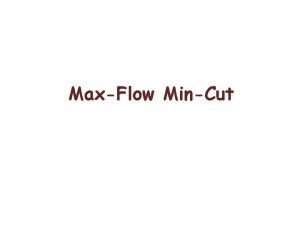 MaxFlow MinCut History History Harris and Ross published