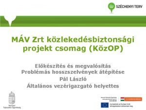 MV Zrt kzlekedsbiztonsgi projekt csomag Kz OP Elkszts