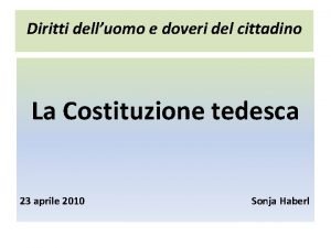 Diritti delluomo e doveri del cittadino La Costituzione