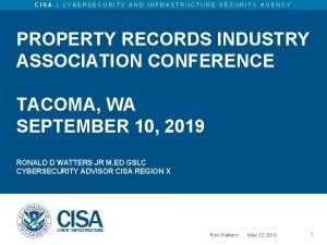 CISA CYBERSECURITY AND INFRASTRUCTURE SECURITY AGENCY PROPERTY RECORDS