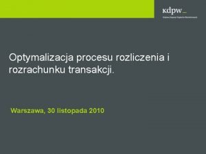 Optymalizacja procesu rozliczenia i rozrachunku transakcji Warszawa 30