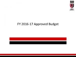 FY 2016 17 Approved Budget Approved Budget The