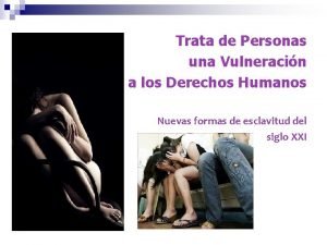 Trata de Personas una Vulneracin a los Derechos