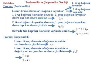 Hatrlatma Toplamsallk ve arpmsallk zellii Teorem Toplamsallk Lineer