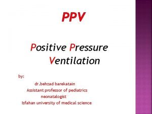 PPV Positive Pressure Ventilation by dr behzad barekatain