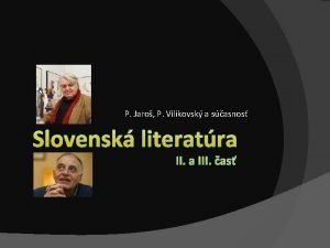 P Jaro P Vilikovsk a sasnos Slovensk literatra