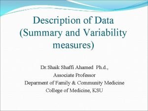 Description of Data Summary and Variability measures Dr