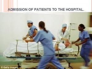 Role of nurse in admission procedure