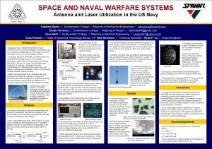 SPACE AND NAVAL WARFARE SYSTEMS Antenna and Laser