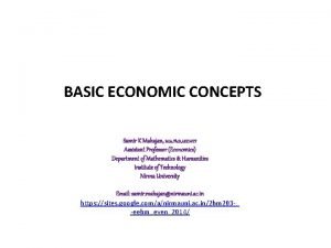 BASIC ECONOMIC CONCEPTS Samir K Mahajan M Sc