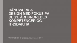 HNDVRK DESIGN MED FOKUS P DE 21 RHUNDREDES