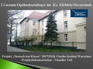 I Liceum Oglnoksztacce im Ks ElbietySzczecinek Projekt Deutsch