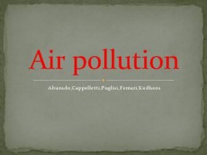 Air pollution Alvarado Cappelletti Puglisi Ferrari Kudhoos Air