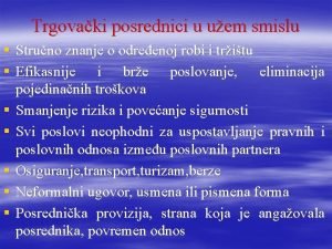 Trgovaki posrednici u uem smislu Struno znanje o