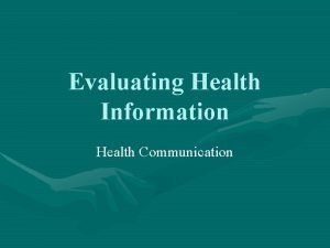Evaluating Health Information Health Communication Impact of Health