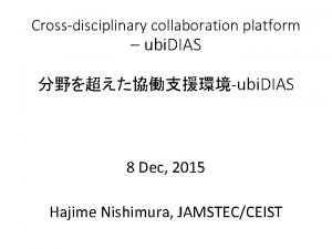Crossdisciplinary collaboration platform ubi DIAS ubi DIAS 8