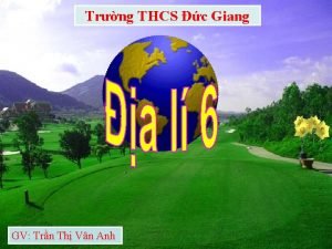 Trng THCS c Giang GV Trn Th Vn
