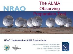 The ALMA Observing Preparation Tool NRAO North American