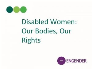 Disabled Women Our Bodies Our Rights Gender Matters
