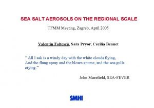 SEA SALT AEROSOLS ON THE REGIONAL SCALE TFMM