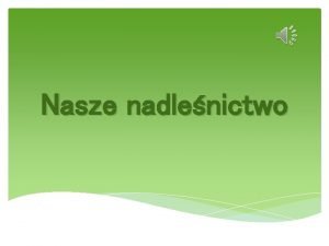 Nasze nadlenictwo Informacje oglne Nadlenictwo Gniezno powstao 1