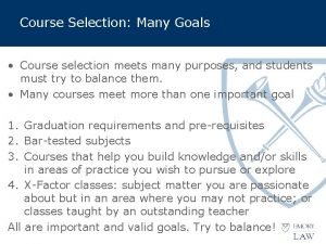 Course Selection Many Goals Course selection meets many