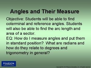 Angles and Their Measure Objective Students will be