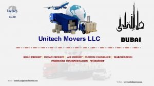 Unitech Movers LLC ROAD FREIGHT OCEAN FREIGHT AIR