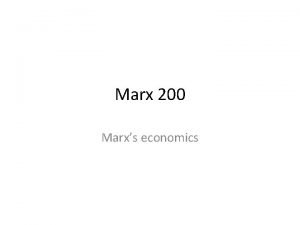 Marx 200 Marxs economics From young to mature