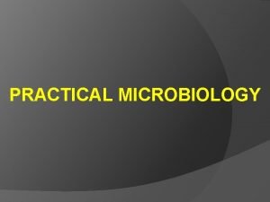 PRACTICAL MICROBIOLOGY LAB 1 Laboratory Safety Rules Microscope