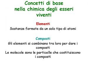 Concetti di base nella chimica degli esseri viventi