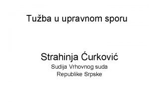 Tuba u upravnom sporu Strahinja urkovi Sudija Vrhovnog