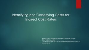 Identifying and Classifying Costs for Indirect Cost Rates