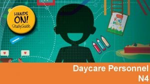 Daycare Personnel N 4 Module 1 Daycare systems