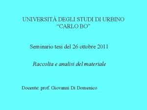 UNIVERSIT DEGLI STUDI DI URBINO CARLO BO Seminario