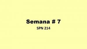 Semana 7 SPN 214 1 Anuncios 2 Vocabulario