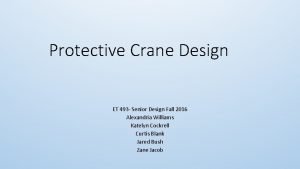 Protective Crane Design ET 493 Senior Design Fall