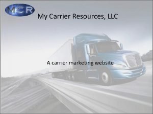 My Carrier Resources LLC A carrier marketing website
