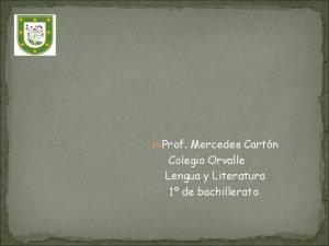 Prof Mercedes Cartn Colegio Orvalle Lengua y Literatura