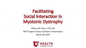 Facilitating Social Interaction In Myotonic Dystrophy Melissa M