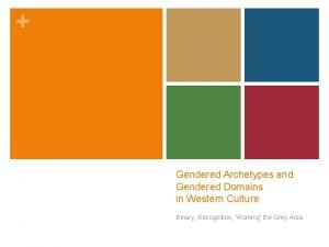 Gendered Archetypes and Gendered Domains in Western Culture