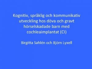 Kognitiv sprklig och kommunikativ utveckling hos dva och