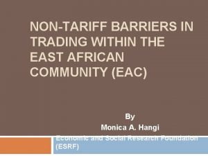 NONTARIFF BARRIERS IN TRADING WITHIN THE EAST AFRICAN
