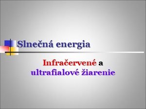 Slnen energia Infraerven a ultrafialov iarenie SLNKO Je