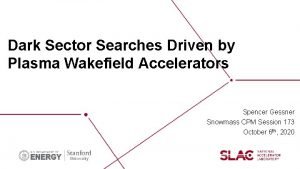 Dark Sector Searches Driven by Plasma Wakefield Accelerators