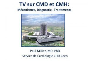 TV sur CMD et CMH Mcanismes Diagnostic Traitements