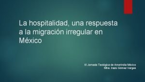 La hospitalidad una respuesta a la migracin irregular
