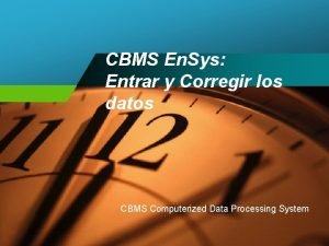 CBMS En Sys Entrar y Corregir los datos