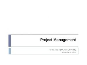 Project Management Hoang Huu Hanh Hue University hanhathueuni